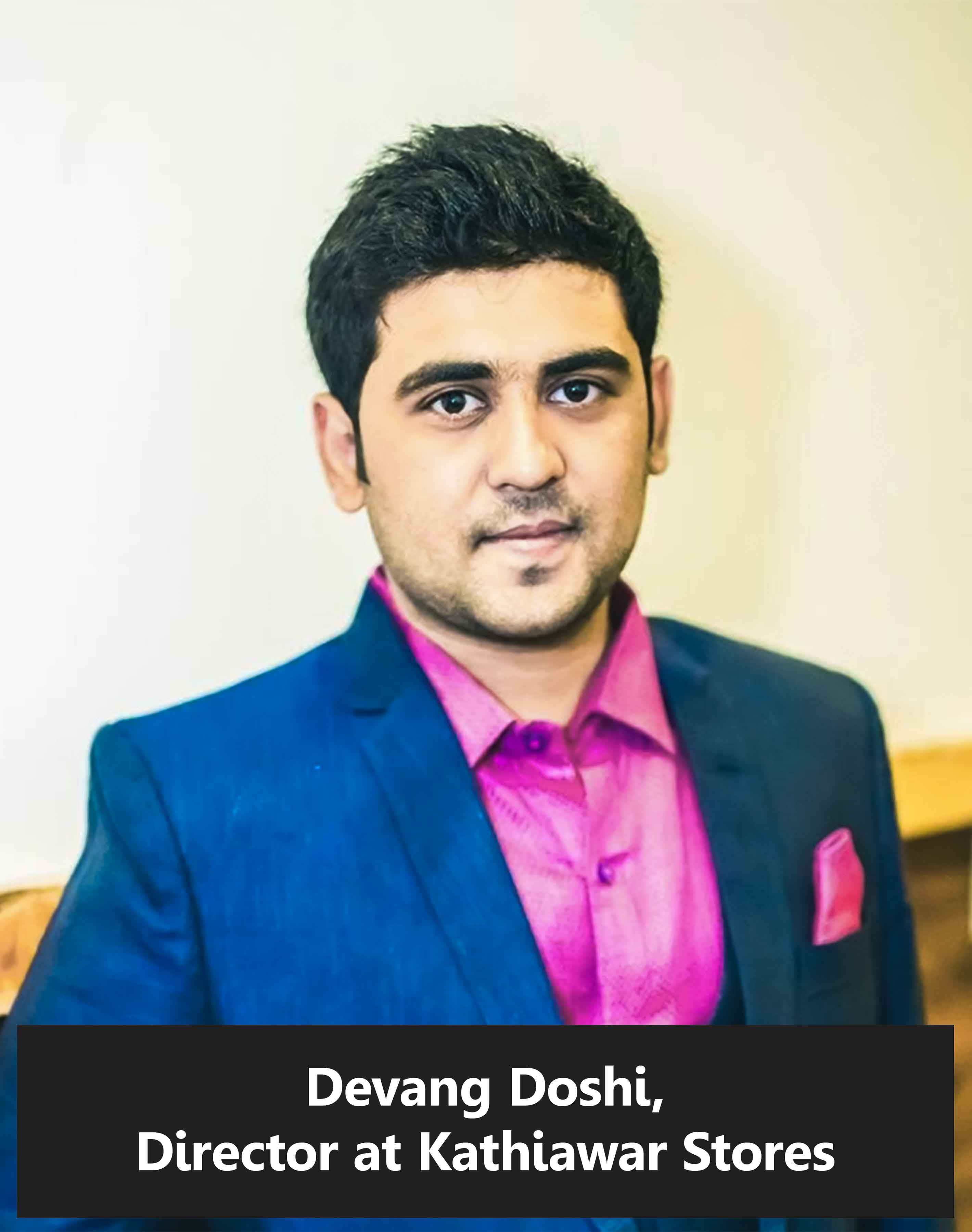 Devang doshi director at Kathiawar stores