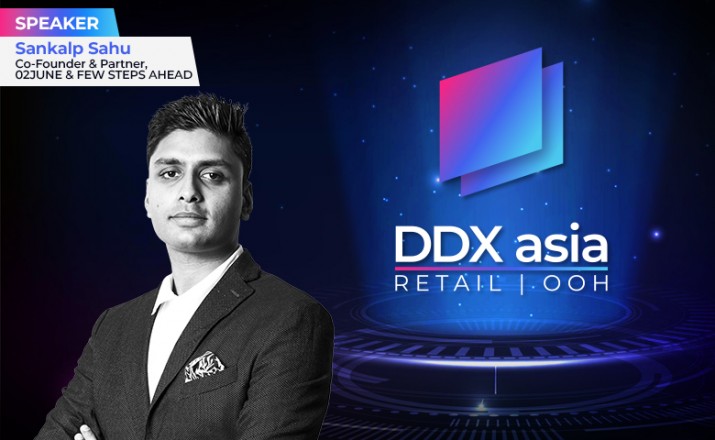 Sankalp Sahu of 02JUNE & FEW STEPS AHEAD to address DDX Asia Business Conference